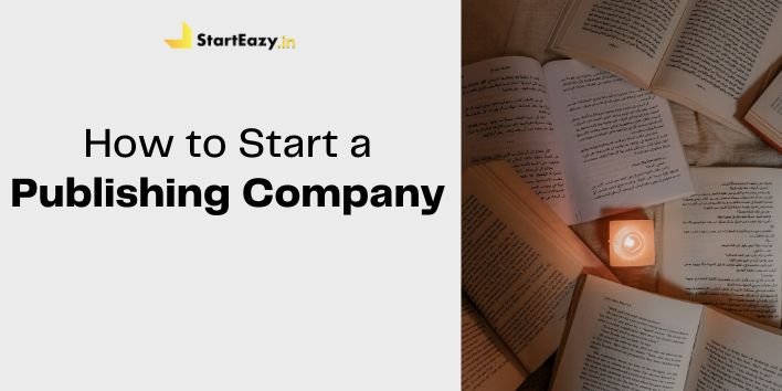 how-to-start-a-publishing-company-in-8-easy-steps